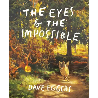 The Eyes and the Impossible: (Newbery Medal Winner)