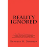 Reality Ignored: How Milton Friedman and Chicago Economics Undermined American Institutions and Endangered the Global Economy