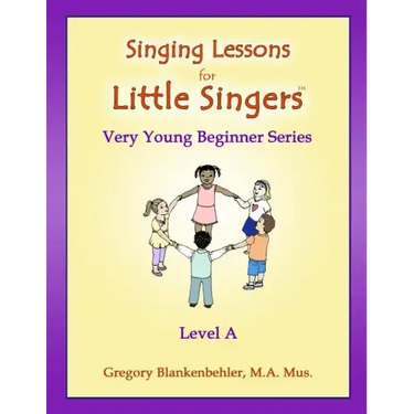 Singing Lessons for Little Singers: Level A - Very Young Beginner Series