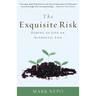 The Exquisite Risk: Daring to Live an Authentic Life