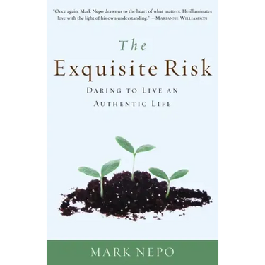 The Exquisite Risk: Daring to Live an Authentic Life