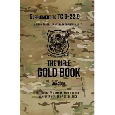 The Rifle Gold Book: Supplement to TC 3-22.9