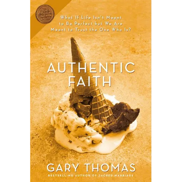 Authentic Faith: The Power of a Fire-Tested Life