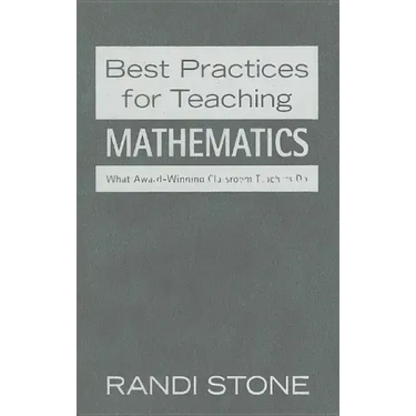 Best Practices for Teaching Mathematics: What Award-Winning Classroom Teachers Do