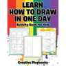 Learn How to Draw in One Day Activity Book for Kids