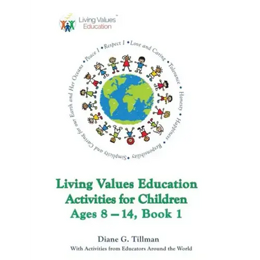 Living Values Education Activities for Children Ages 8-14, Book 1