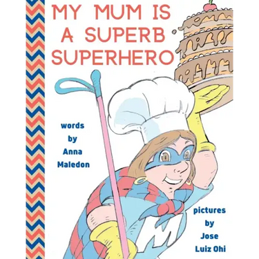 My Mum is a Superb Superhero