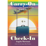 Carry-On Check-In: A True Story of Hope, Heartbreak, and Home