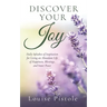 Discover Your Joy: Daily Splashes of Inspiration for Living an Abundant Life of Happiness, Blessings, and Inner Peace