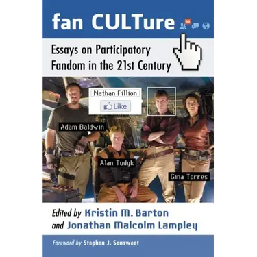 Fan CULTure: Essays on Participatory Fandom in the 21st Century
