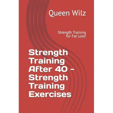 Strength Training After 40 - Strength Training Exercises: Strength Training for Fat Loss!