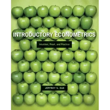 Introductory Econometrics: Intuition, Proof, and Practice