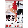 Worth the Shot: A Bannister Brothers Novella