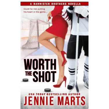 Worth the Shot: A Bannister Brothers Novella