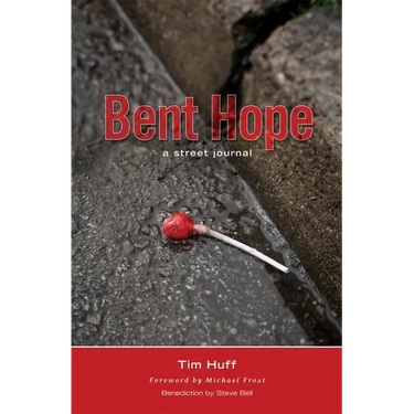 Bent Hope: A Street Journal