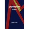 The International Jew The World's Foremost Problem