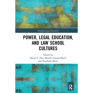 Power, Legal Education, and Law School Cultures