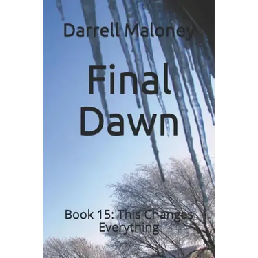 Final Dawn: Book 15: This Changes Everything