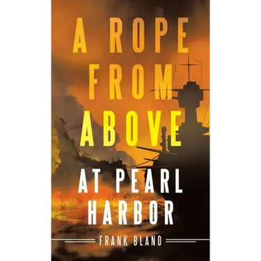 A Rope from Above: At Pearl Harbor