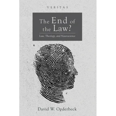 The End of the Law?: Law, Theology, and Neuroscience