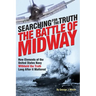 The Battle of Midway: Searching for the Truth