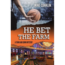 He Bet the Farm