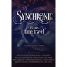 Synchronic: 13 Tales of Time Travel