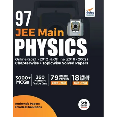 97 JEE Main Physics Online (2021 - 2012) & Offline (2018 - 2002) Chapterwise + Topicwise Solved Papers 5th Edition