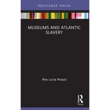 Museums and Atlantic Slavery