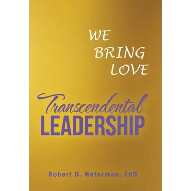 Transcendental Leadership: We Bring Love