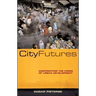 City Futures: Confronting the Crisis of Urban Development