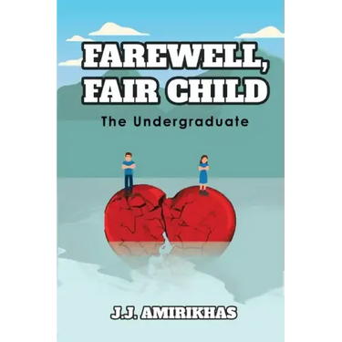 Farewell, Fair Child: The Undergraduate