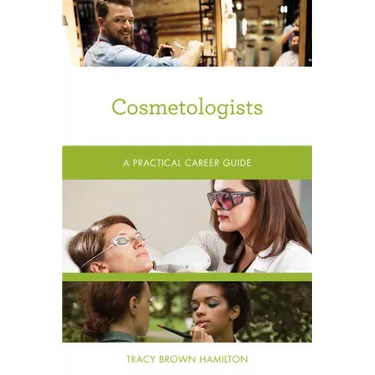 Cosmetologists: A Practical Career Guide
