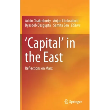 'Capital' in the East: Reflections on Marx