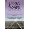 Hobo Roads: Two Accounts of Living Rough in Early 20th Century America-The Adventures of a Woman Hobo by Ethel Lynn & From North Carolina to Southern