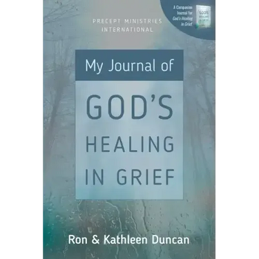 My Journal of God's Healing in Grief (Revised Edition)