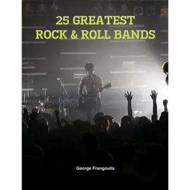 25 Greatest Rock & Roll Bands