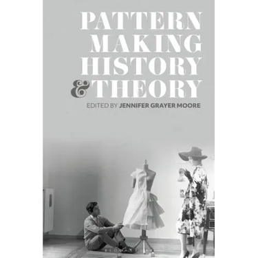 Patternmaking History and Theory