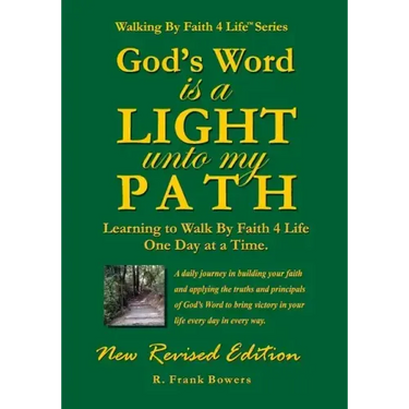 God's Word Is a Light Unto My Path: Walking By Faith 4 Life Daily Devotional Guide