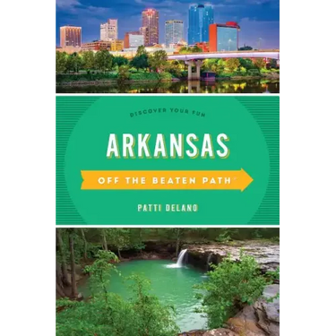 Arkansas Off the Beaten Path(R): Discover Your Fun