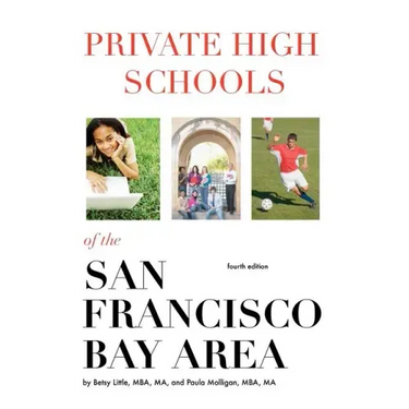 Private High Schools of the San Francisco Bay Area (4th Edition)