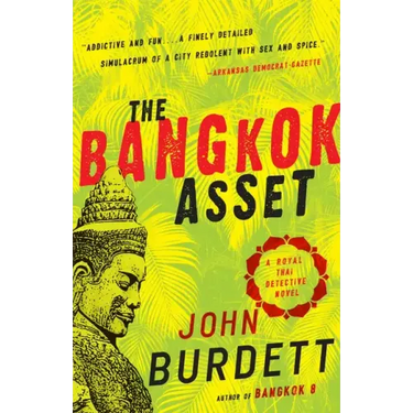 The Bangkok Asset: A Royal Thai Detective Novel