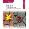 Practical A/B Testing: Creating Experimentation-Driven Products