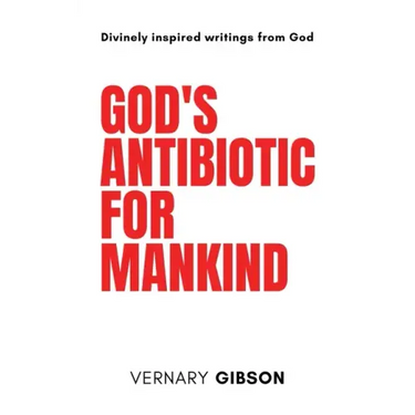 God's Antibiotic For Mankind