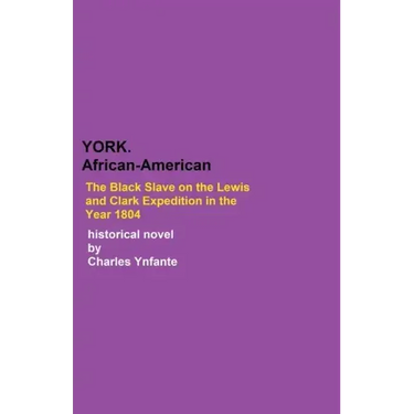 York: African Slave and Explorer