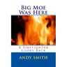 Big Moe Was Here: A Firefighter Looks Back