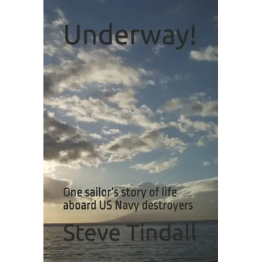 Underway!: One sailor's story of life aboard US Navy destroyers