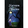 Seven Turns: A Ghost Story - A Love Story