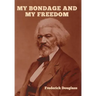 My Bondage and My Freedom
