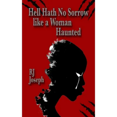 Hell Hath No Sorrow like a Woman Haunted
